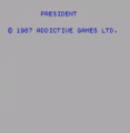 President (1987)(Addictive Games)[SpeedLock 3]